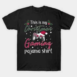This is my Christmas Gaming Pajama shirt T-Shirt